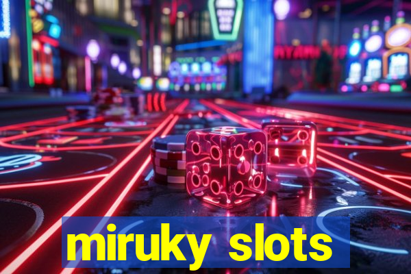 miruky slots